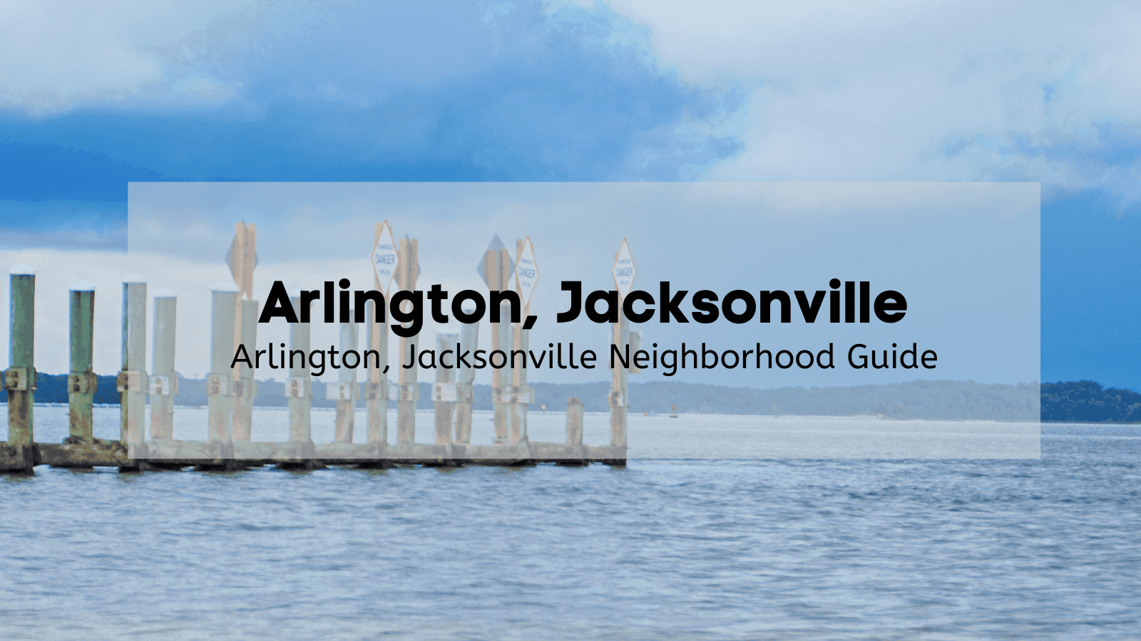 Arlington, Jacksonville FL  | Why You’ll Love Living in the Arlington, FL Neighborhood