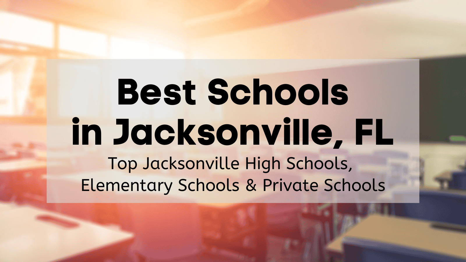 Best High Schools in Jacksonville, FL  | Top Jacksonville High Schools + Elementary Schools [Public & Private]