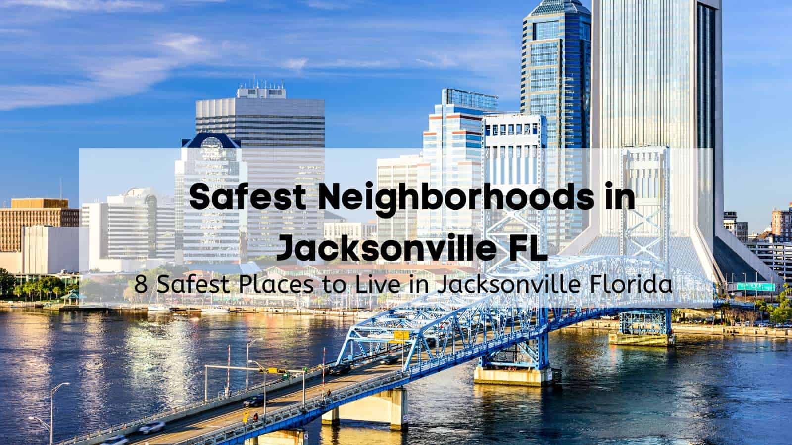 Safest Neighborhoods in Jacksonville FL